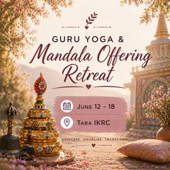Guru Yoga & Mandala Offering Retreat Part II || Fri 12th - Thurs 18th June