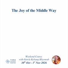 The Joy of the Middle Way | Fri 30 Oct - Tues 3 Nov